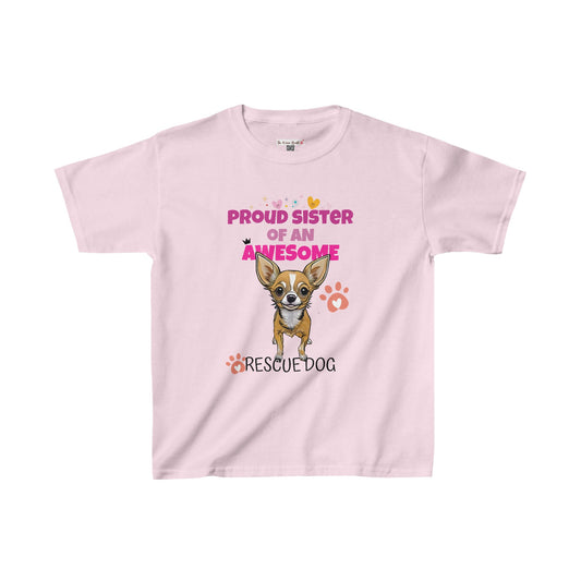 Proud Sister of An Awesome Chihuahua Rescue Dog - Kids Heavy Cotton™ Tee