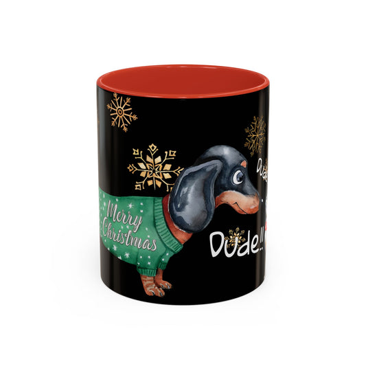 Dude! Dude!! Merry Christmas Accent Coffee Mug