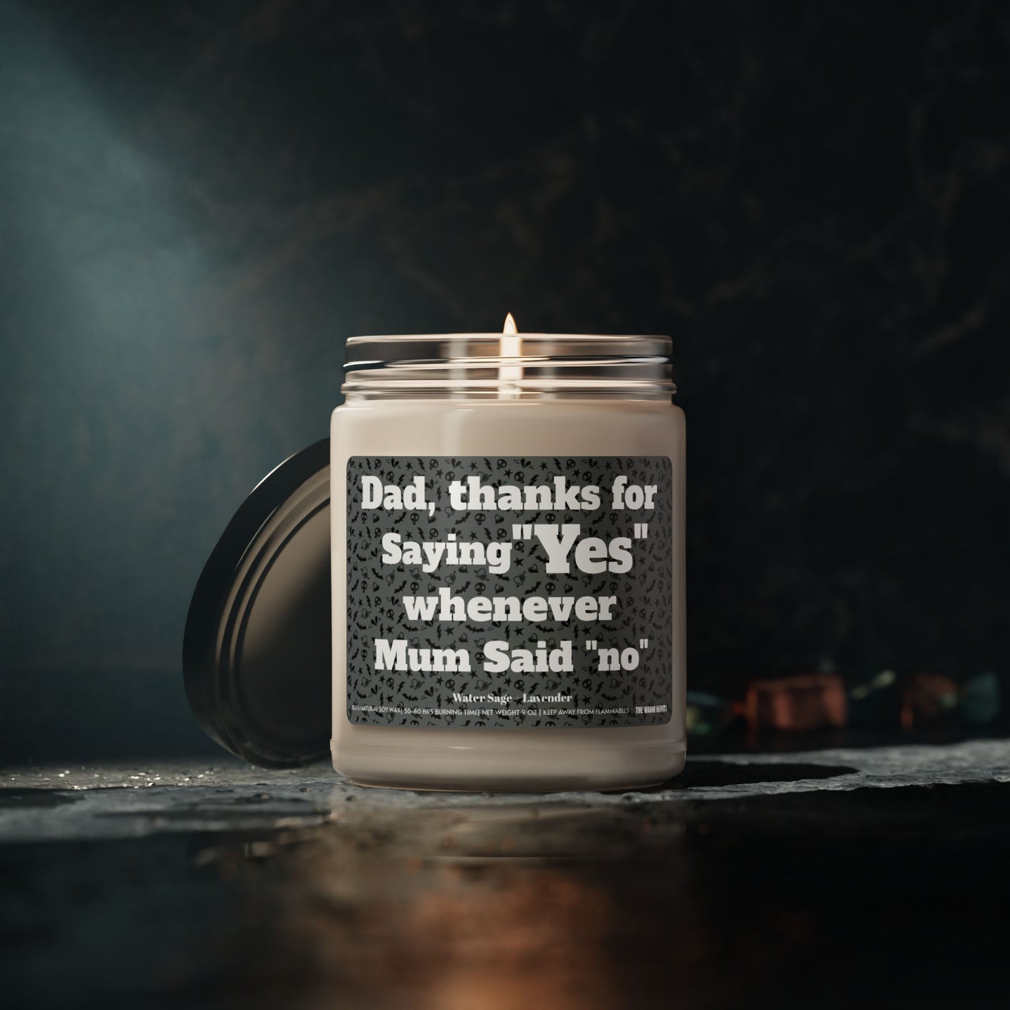 Dad, Thanks For Saying “Yes” Whenever Mum Said “No" - Scented Soy Candle