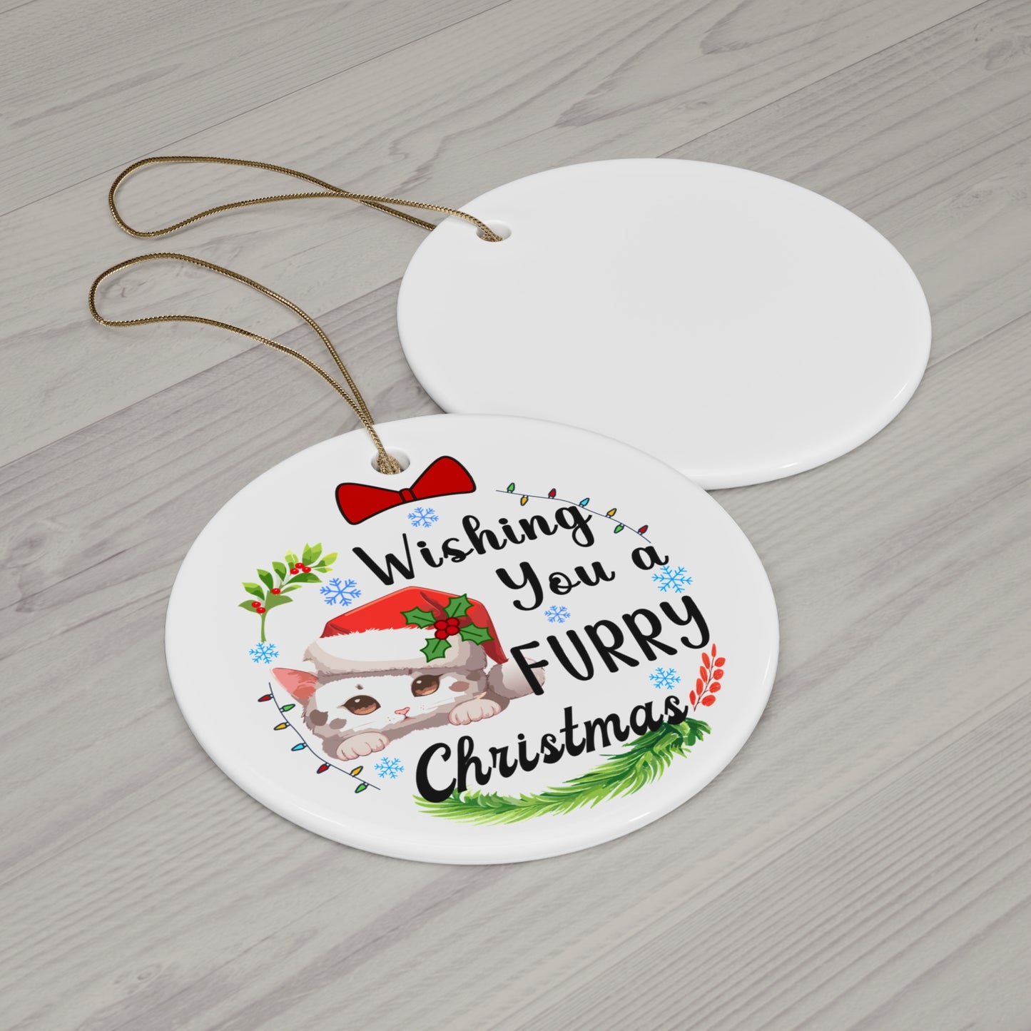 Ceramic Ornament - Wishing You A Furry Christmas Ornaments