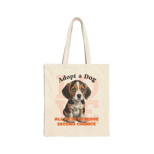 Adopt a Dog, All Pets Deserve Second Chance - Cotton Canvas Tote Bag