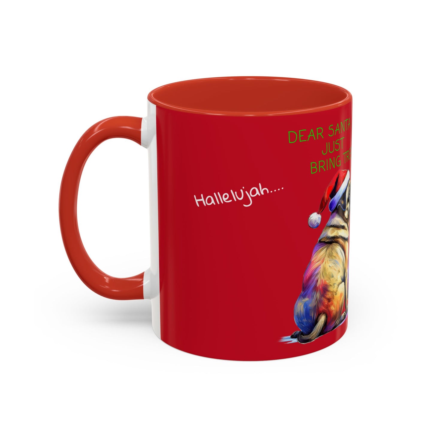 Dear Santa Just Bring Treats, Hallelujah .... Accent Coffee Mug