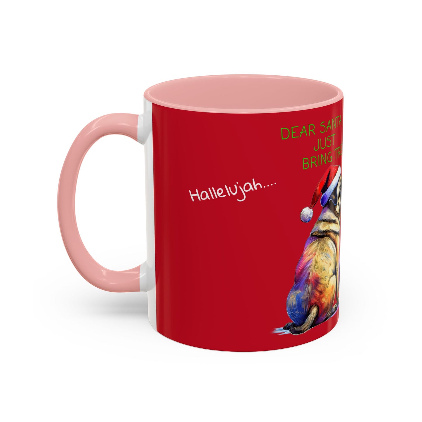 Dear Santa Just Bring Treats, Hallelujah .... Accent Coffee Mug