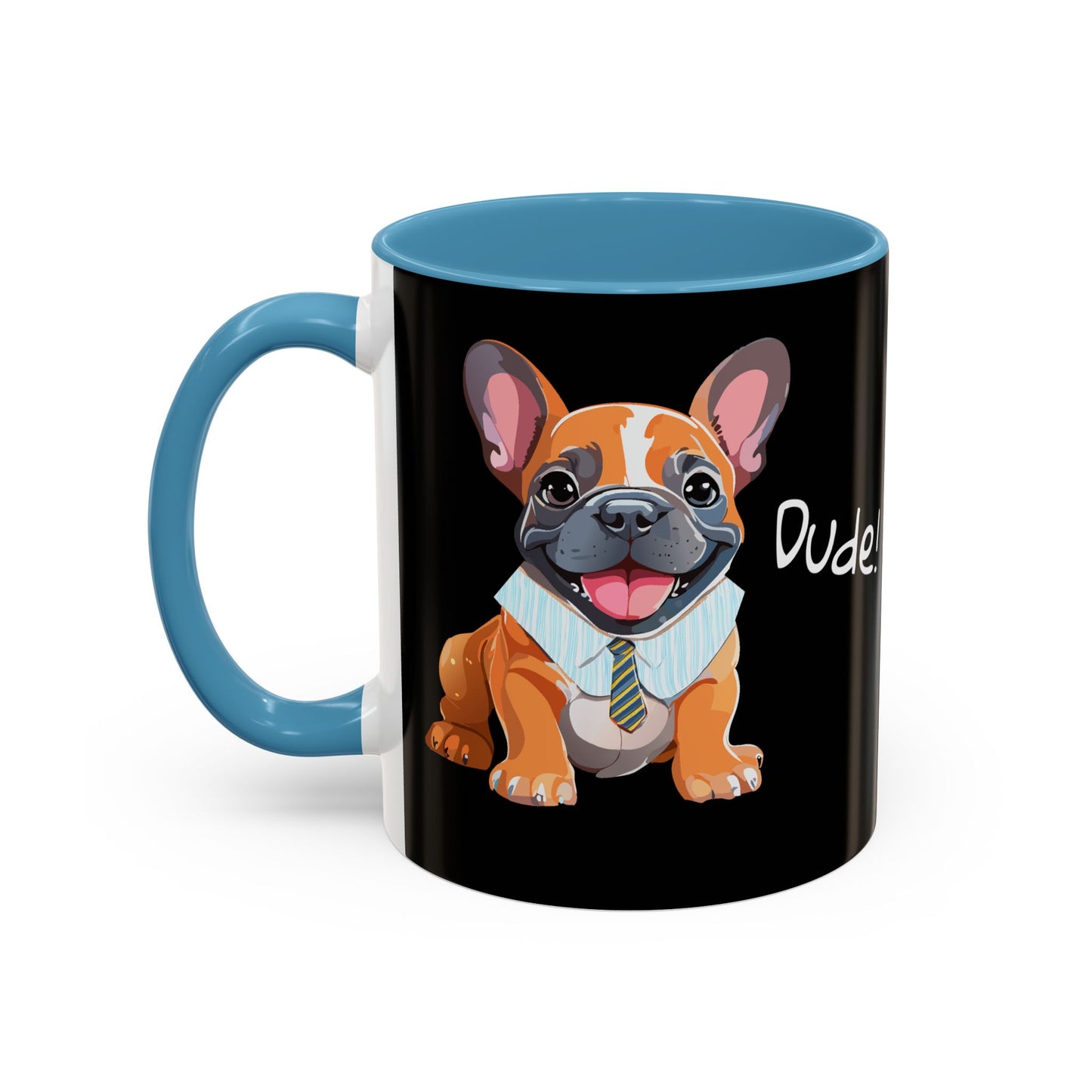 French Bulldog in Shirt & Tie - Dude! Dude!! Accent Coffee Mug