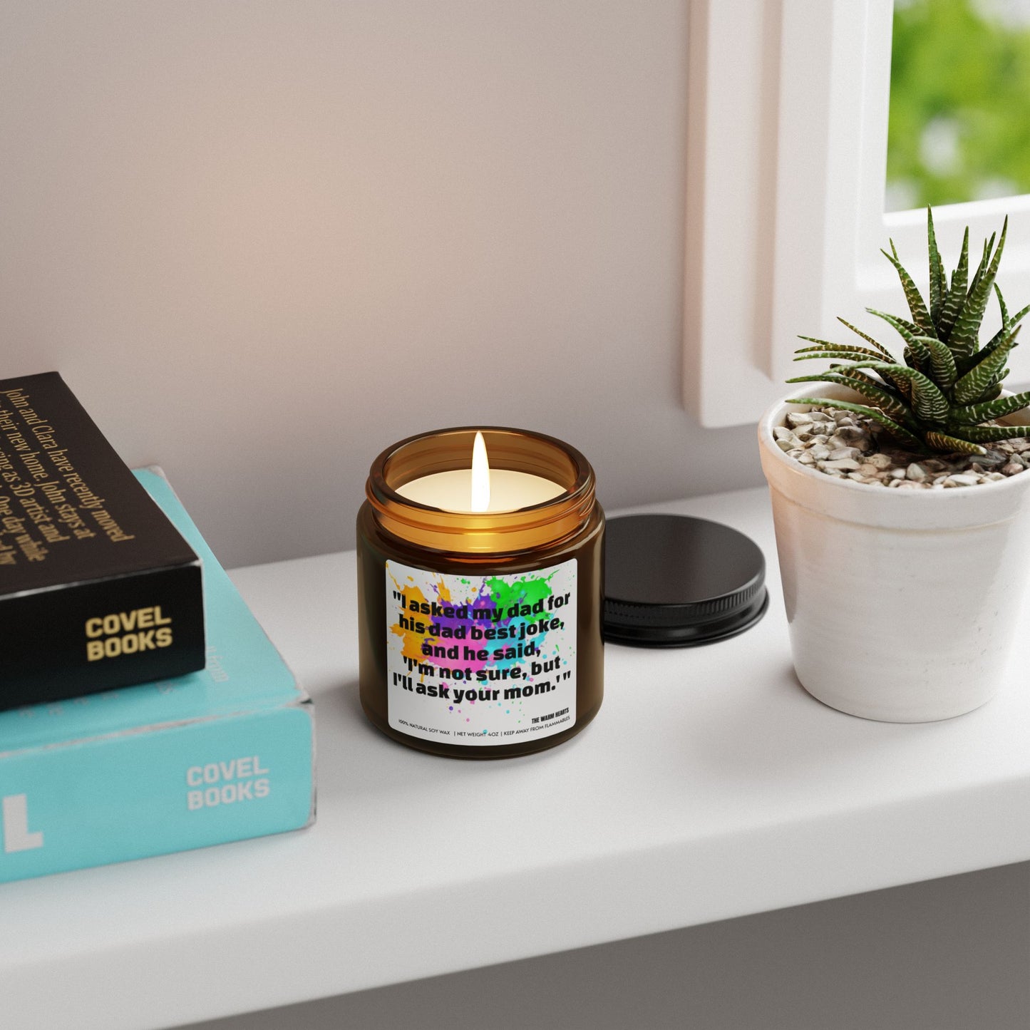 “ I Asked My Dad For His Best Dad Joke, And He Said, ‘I’m Not Sure, But I’ll Ask Your Mom.’ " - Scented Soy Candle