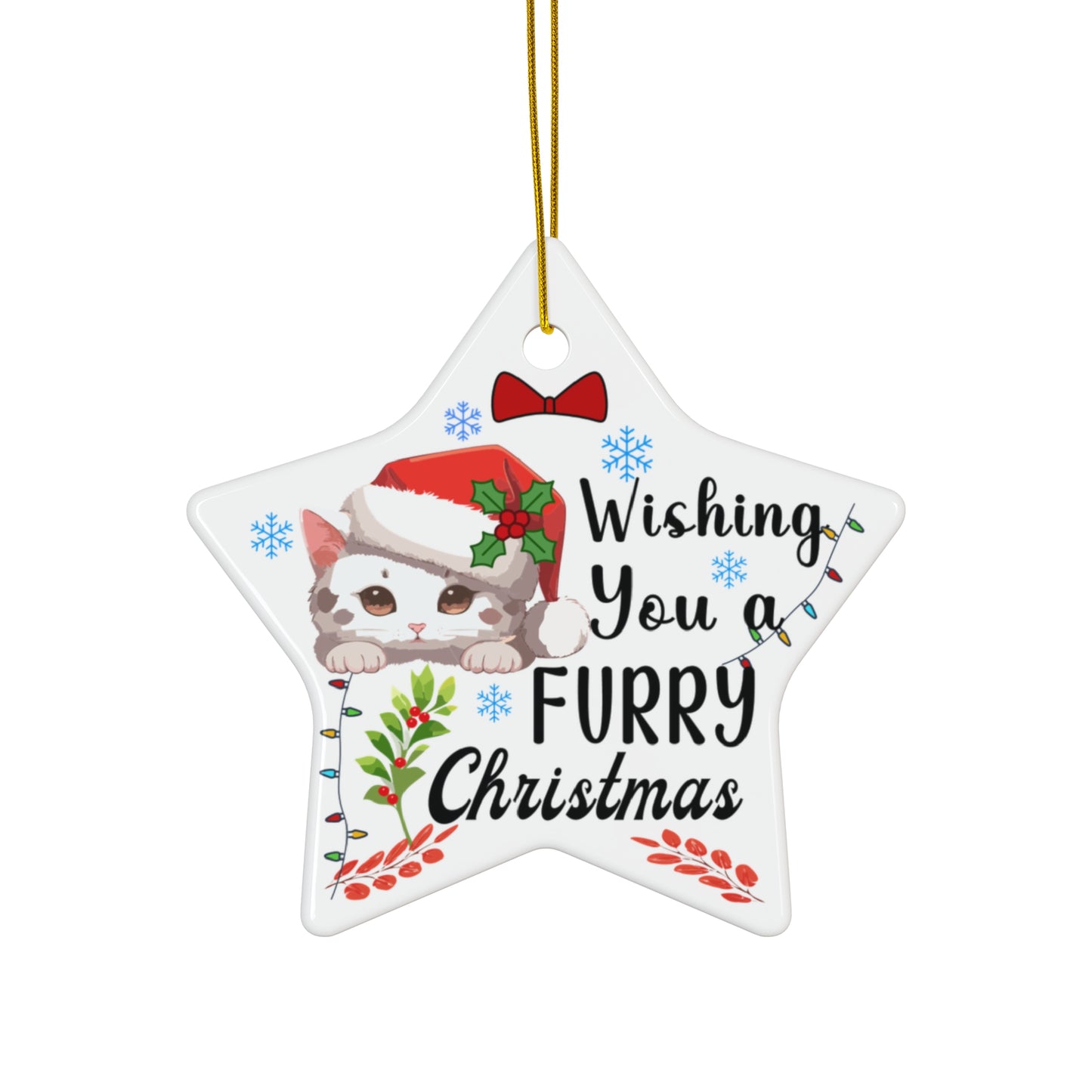 Ceramic Ornament - Wishing You A Furry Christmas Ornaments