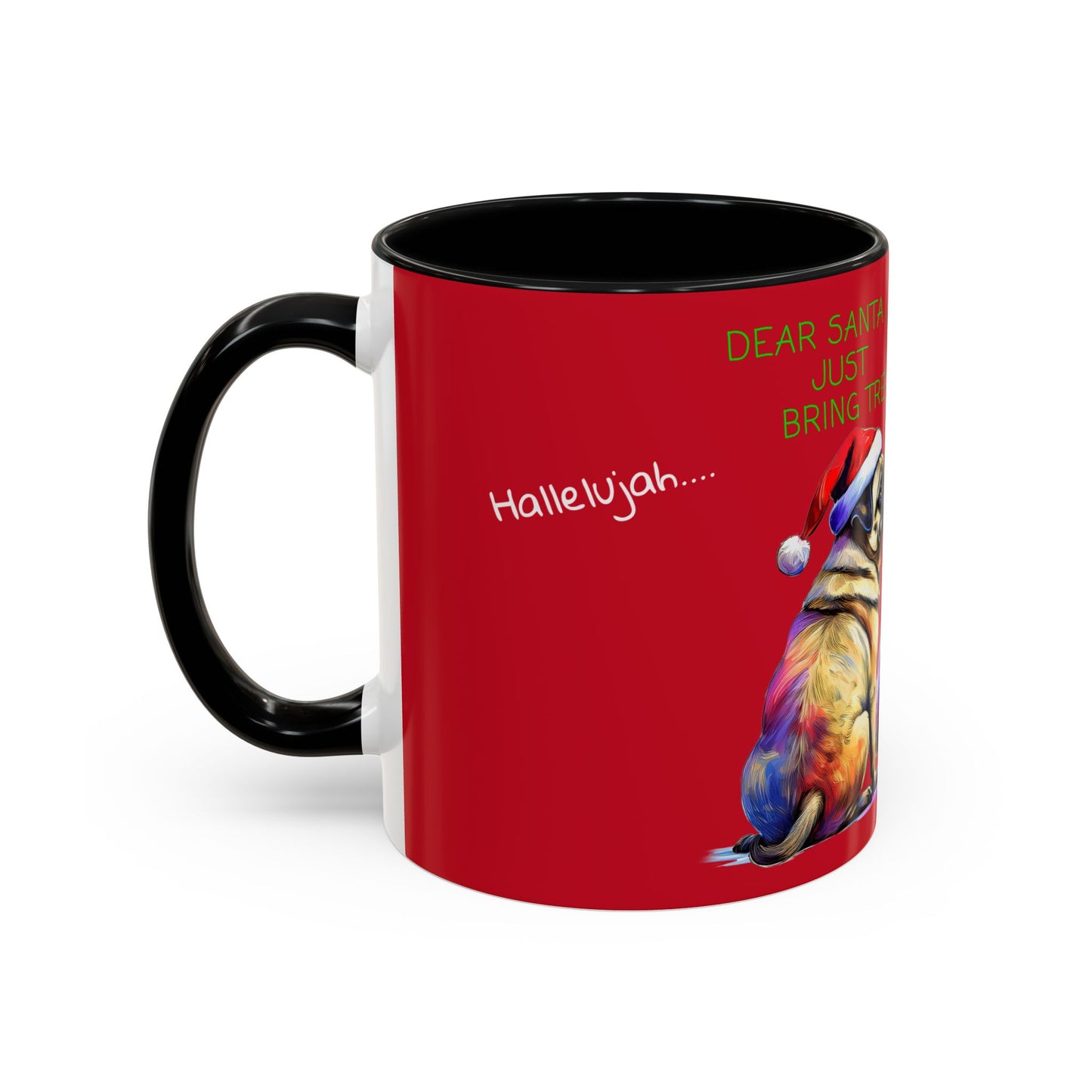 Dear Santa Just Bring Treats, Hallelujah .... Accent Coffee Mug